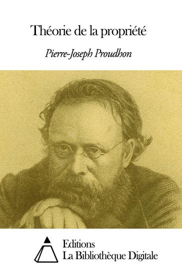 Théorie de la propriété - Pierre-Joseph Proudhon