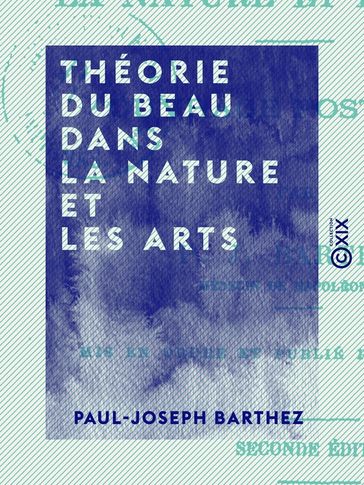 Théorie du beau dans la nature et les arts - Paul-Joseph Barthez