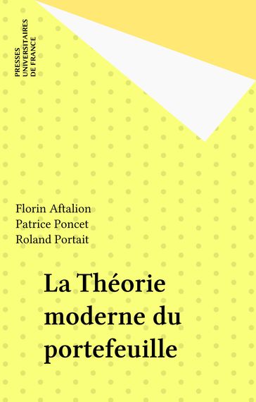 La Théorie moderne du portefeuille - Florin Aftalion - Patrice Poncet - Roland Portait