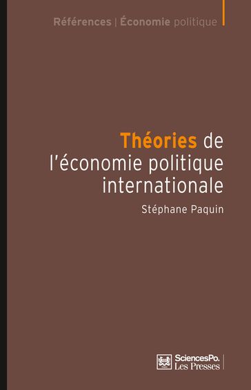 Théories de l'économie politique internationale - Stéphane Paquin