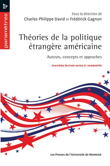 Théories de la politique étrangère américaine - Charles-Philippe David - Frédérick Gagnon