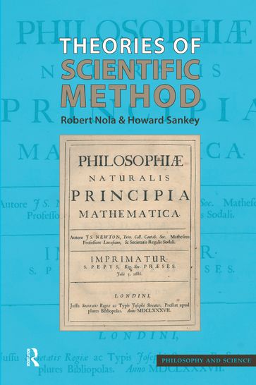 Theories of Scientific Method - Howard Sankey - Robert Nola