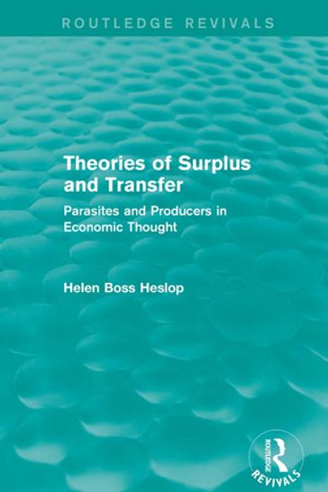 Theories of Surplus and Transfer (Routledge Revivals) - Helen Heslop