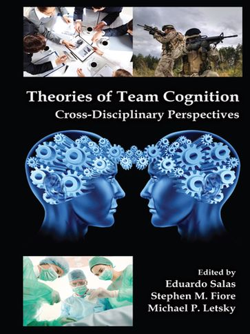 Theories of Team Cognition - Eduardo Salas - Michael P. Letsky - Stephen M. Fiore