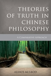 Theories of Truth in Chinese Philosophy