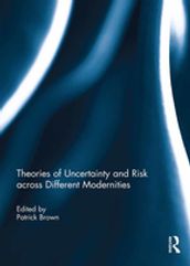 Theories of Uncertainty and Risk across Different Modernities