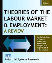 Theories of the Labour Market and Employment: A Review