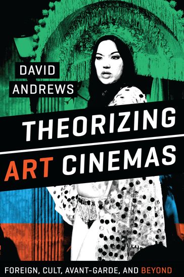 Theorizing Art Cinemas - David Andrews