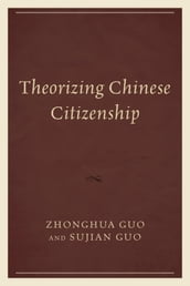 Theorizing Chinese Citizenship