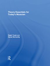 Theory Essentials for Today s Musician (Textbook)