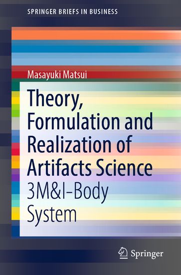 Theory, Formulation and Realization of Artifacts Science - Masayuki Matsui