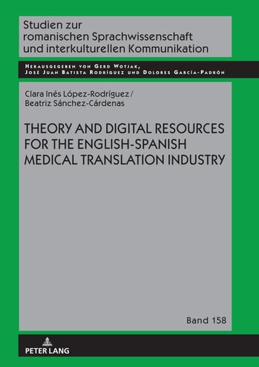 Theory and Digital Resources for the English-Spanish Medical Translation Industry - Beatriz Sánchez Cárdenas - Clara Inés López Rodríguez