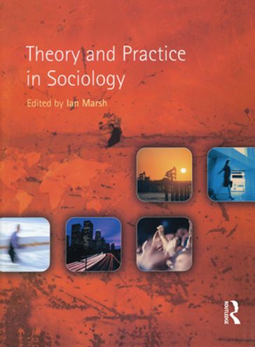 Theory and Practice in Sociology - Ian Marsh
