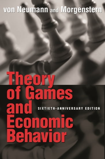 Theory of Games and Economic Behavior - Ariel Rubinstein - John von Neumann - Oskar Morgenstern