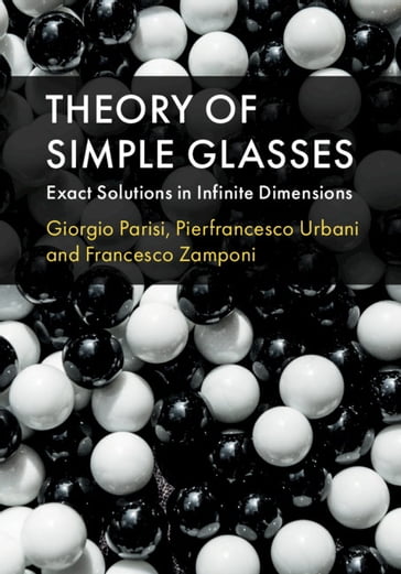 Theory of Simple Glasses - Francesco Zamponi - Giorgio Parisi - Pierfrancesco Urbani