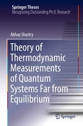 Theory of Thermodynamic Measurements of Quantum Systems Far from Equilibrium