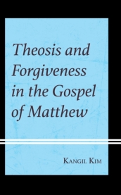 Theosis and Forgiveness in the Gospel of Matthew