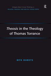 Theosis in the Theology of Thomas Torrance