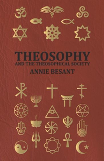 Theosophy and the Theosophical Society - Annie Wood Besant