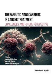 Therapeutic Nanocarriers in Cancer Treatment: Challenges and Future Perspective