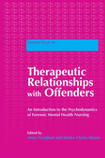 Therapeutic Relationships with Offenders - Amanda Lowdell - Christopher Scanlon - Dr Gwen Adshead - Gillian Tuck - Joanne Roberts - Katie Downes - Malcolm Kay - Maria McMillan - MIRANDA BARBER - Neil Gordon - Rebecca Neeld - Sarita Bose - Stephen Mackie - Suzanne McMillan - TOM CLARKE - Valerie Anne Brown