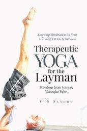 Therapeutic Yoga for the Layman