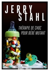 Thérapie de choc pour bébé mutant