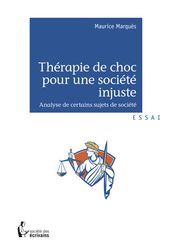 Thérapie de choc pour une société injuste