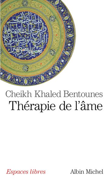 Thérapie de l'âme - Khaled cheikh Bentounès