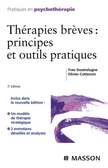 Thérapies brèves : principes et outils pratiques - Yves Doutrelugne - Olivier Cottencin - Dominique Servant