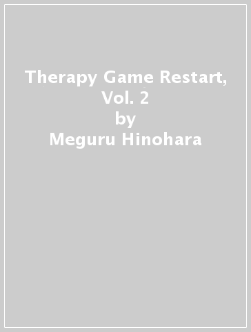 Therapy Game Restart, Vol. 2 - Meguru Hinohara