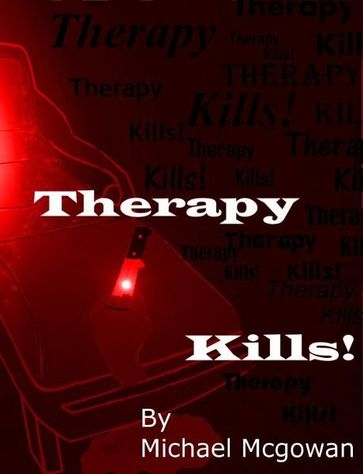 Therapy Kills - Michael McGowan