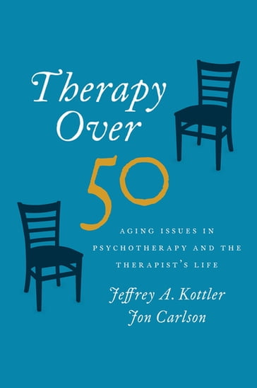 Therapy Over 50 - Jeffrey Kottler - Jon Carlson