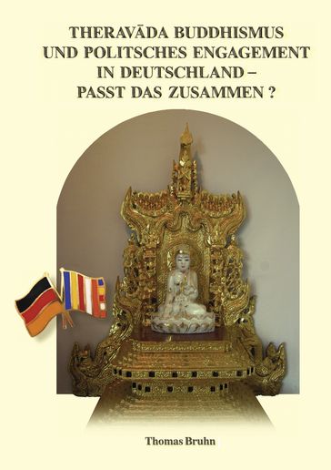 Theravada Buddhismus und politisches Engagement in Deutschland  passt das zusammen? - Thomas Bruhn