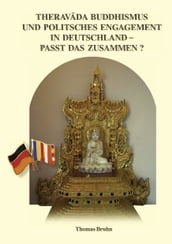 Theravada Buddhismus und politisches Engagement in Deutschland passt das zusammen?