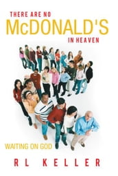There Are No Mcdonald s in Heaven