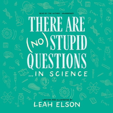 There Are (No) Stupid Questions  in Science - MPH Leah Elson MS