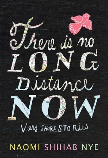 There Is No Long Distance Now - Naomi Shihab Nye