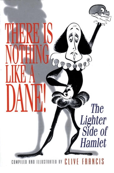 There Is Nothing Like a Dane! - Clive Francis