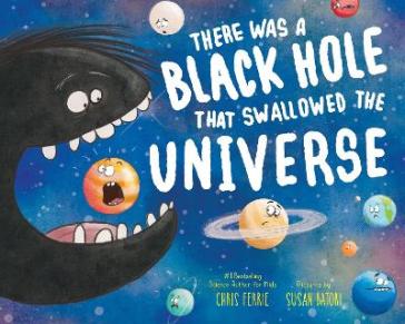 There Was a Black Hole that Swallowed the Universe - Chris Ferrie