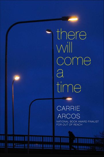 There Will Come a Time - Carrie Arcos