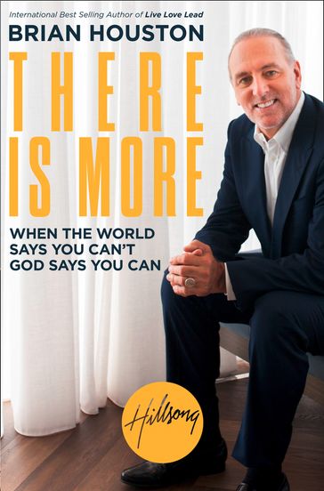 There is More: When the World Says You Can't, God Says You Can - Brian Houston