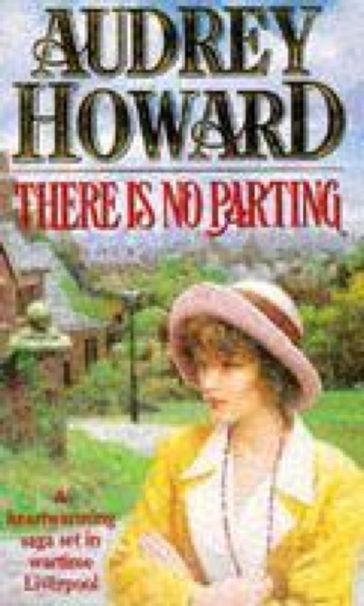 There is No Parting - Audrey Howard