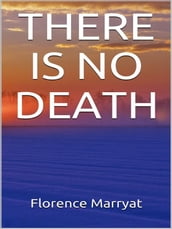 There is no death