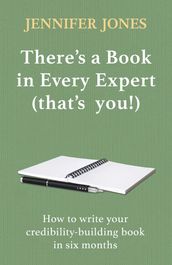 There s a Book in Every Expert (that s you!)