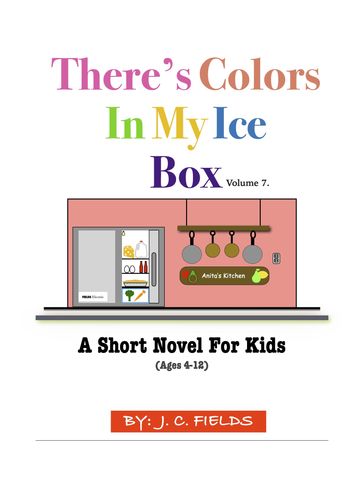 There's Colors In My Ice Box - J.C. Fields