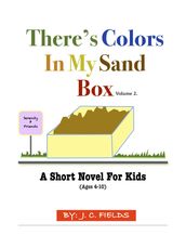 There s Colors In My Sand Box