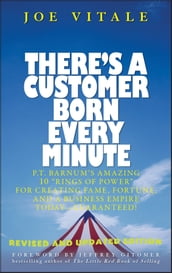 There s a Customer Born Every Minute