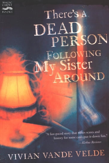There's a Dead Person Following My Sister Around - Vivian Vande Velde