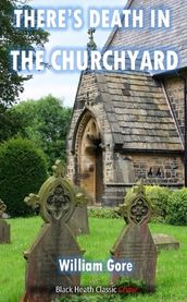 There s Death in the Churchyard